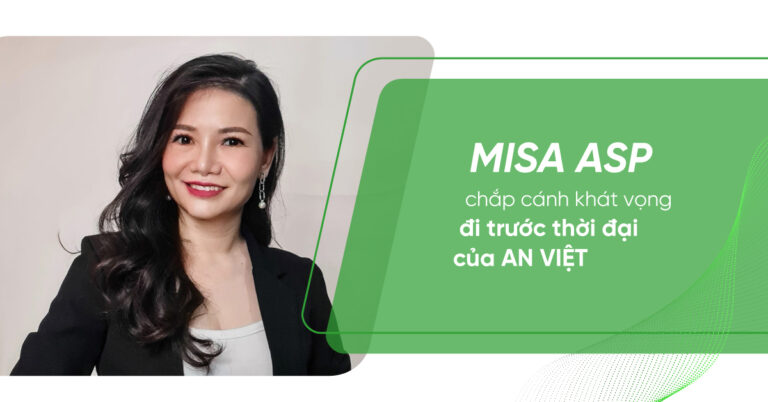 Giám đốc Lương Thị Dinh: MISA ASP chắp cánh khát vọng đi trước thời đại của An Việt