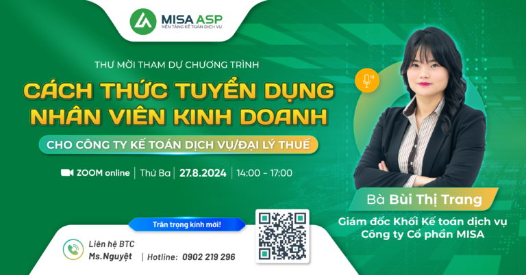 TỌA ĐÀM DÀNH RIÊNG CHO ĐỐI TÁC CỦA MISA ASP – CHIA SẺ HƯỚNG DẪN “CÁCH THỨC TUYỂN DỤNG NHÂN VIÊN KINH DOANH CHO CÔNG TY KTDV/ ĐẠI LÝ THUẾ”