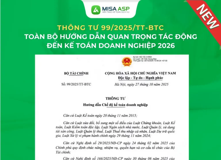Thông tư 99/2025/TT-BTC được Bộ Tài chính ban hành ngày 27/10/2025 hướng dẫn về chứng từ kế toán, tài khoản kế toán, ghi sổ kế toán, lập và trình bày Báo cáo tài chính của doanh nghiệp