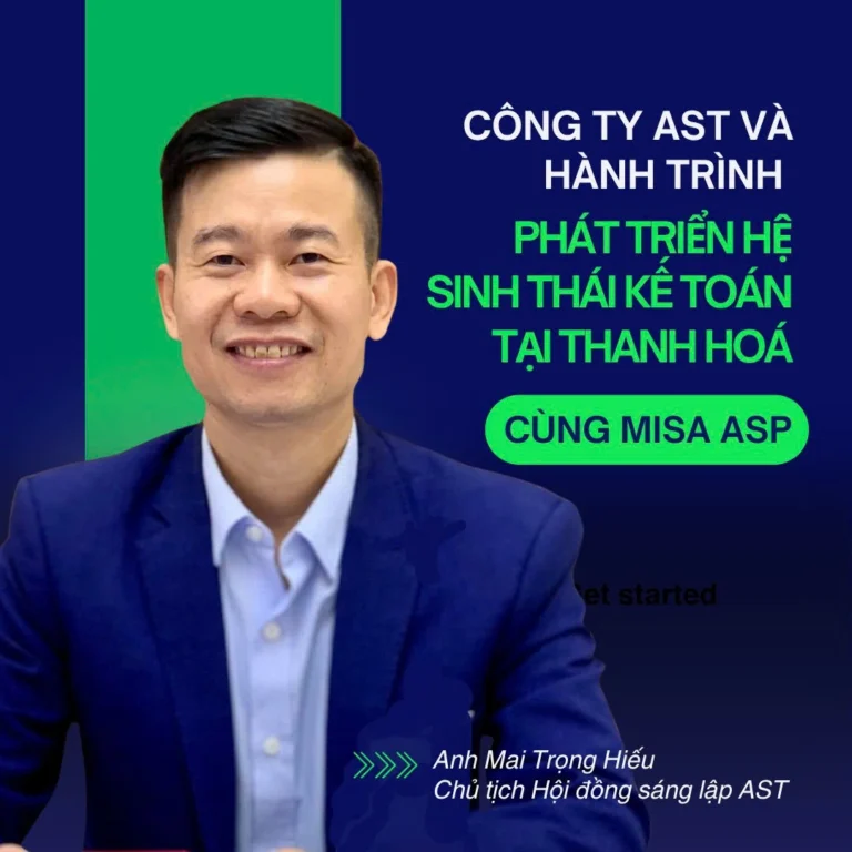 Công ty AST và hành trình phát triển hệ sinh thái kế toán tại Thanh Hóa cùng MISA ASP – Nền tảng đồng hành chuyển đổi số bền vững