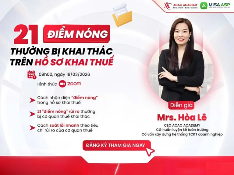 [HỘI THẢO THÁNG 3] “21 ĐIỂM NÓNG THƯỜNG BỊ KHAI THÁC TRÊN HỒ SƠ KHAI THUẾ”