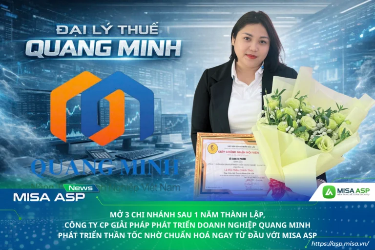 Công ty dịch vụ kế toán Quang Minh mở 3 chi nhánh sau 1 năm nhờ chuẩn hoá vận hành với MISA ASP