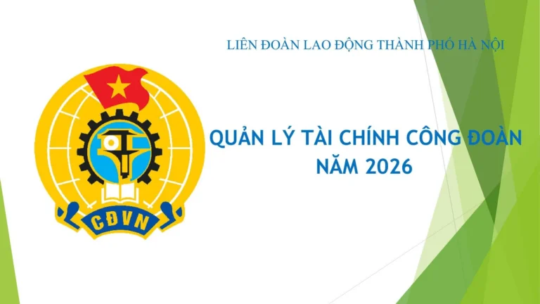 Full Slide hướng dẫn quy định về Kinh phí Công đoàn cho Doanh nghiệp của Liên đoàn Lao động TP Hà Nội 2026 – Kế toán dịch vụ lưu lại