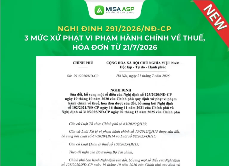 Nghị định 291/2026/NĐ-CP được Chính phủ ban hành ngày 21/07/2026, có hiệu lực ngay từ ngày ký, mang đến những bổ sung đặc biệt quan trọng về chế tài xử phạt đối với người nộp thuế và các tổ chức, cá nhân có liên quan.