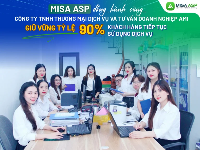 MISA ASP đồng hành cùng Dịch vụ kế toán AMI giữ vững tỷ lệ 90% khách hàng tiếp tục sử dụng dịch vụ 