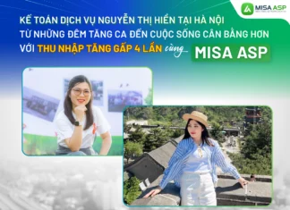 Kế toán dịch vụ Nguyễn Thị Hiền tại Hà Nội: Từ những đêm tăng ca đến cuộc sống cân bằng hơn với thu nhập tăng gấp 4 lần cùng MISA ASP