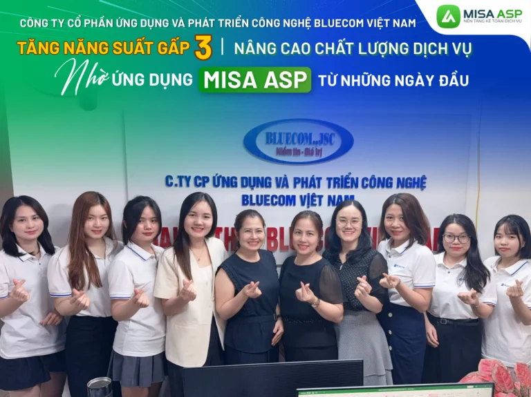 Hành trình tăng gấp 3 năng suất của Đại lý Thuế Bluecom Việt Nam cùng MISA ASP