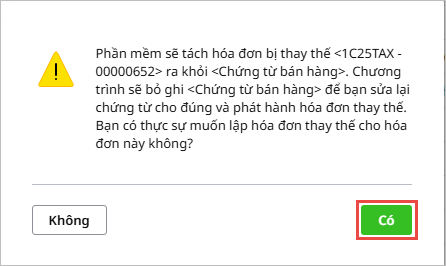 Hóa đơn thay thế khi lập trên MISA ASP phần mềm sẽ cảnh báo về việc tách hóa đơn khỏi chứng từ lập kèm hoặc thông báo hóa đơn cũ sẽ hết hiệu lực; bạn nhấn Có để tiếp tục.