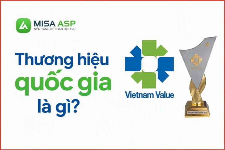 Vì sao MISA ASP đạt Thương hiệu quốc gia Việt Nam 2026? Tiêu chí xét Thương hiệu quốc gia là gì?